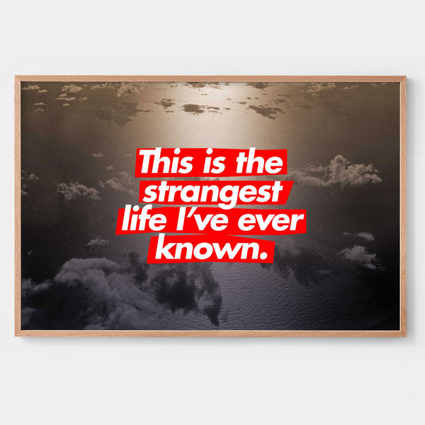 Strangest Life