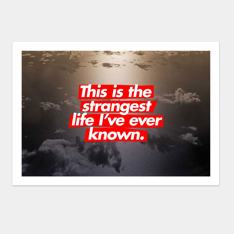 Strangest Life